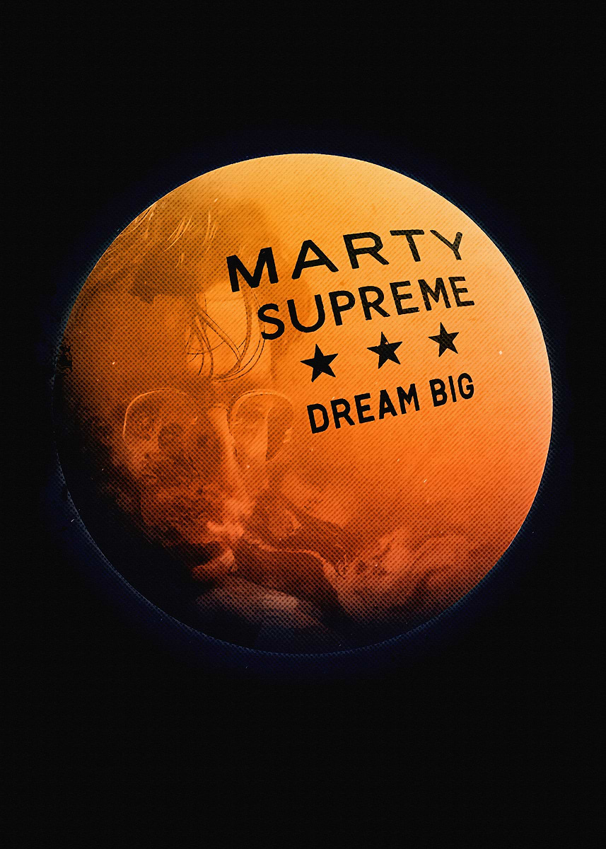Marty Supreme Dream Big Pin' Poster, picture, metal print, paint