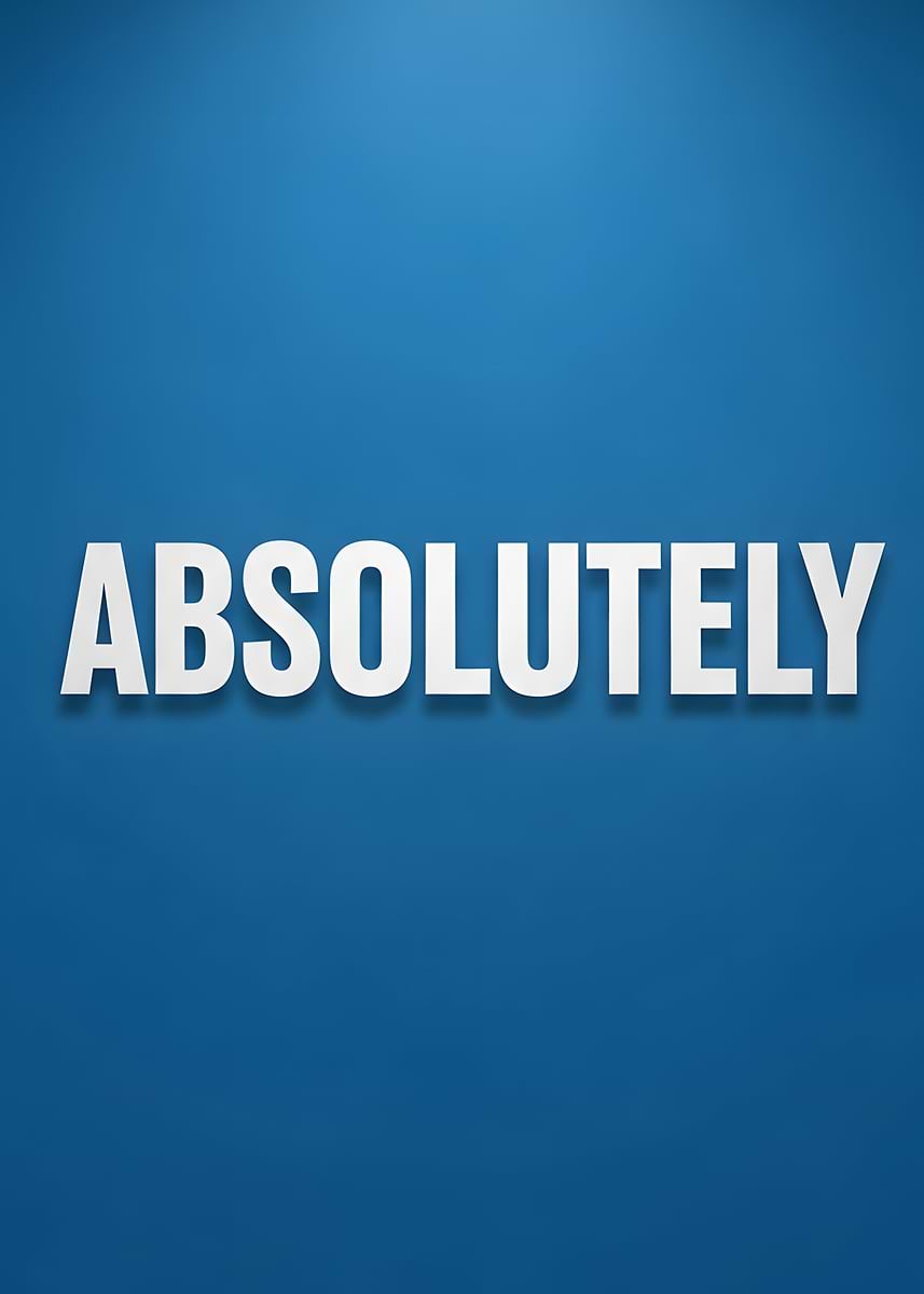 'Absolutely text on blue background' Poster, picture, metal print ...