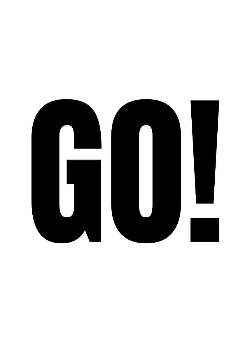 'GO! Text Art' Poster, picture, metal print, paint by Nae | Displate