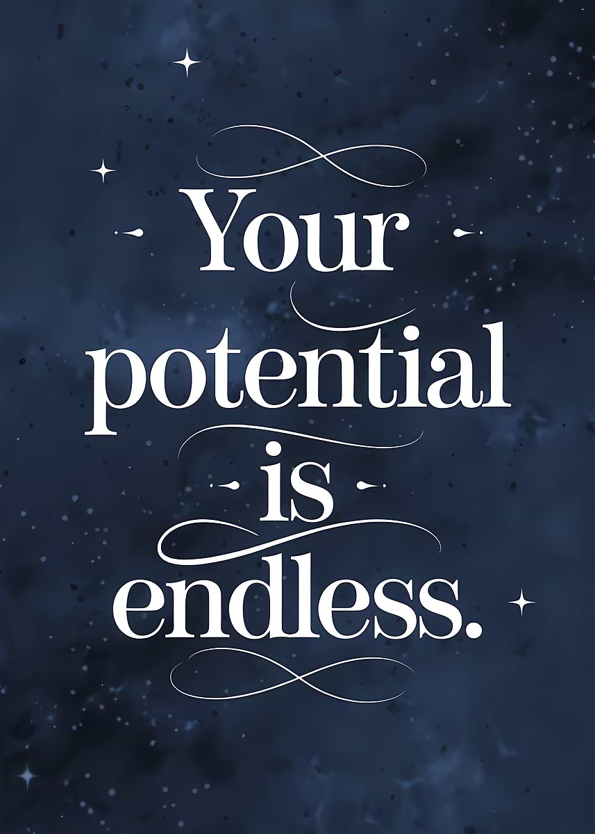 'Your potential is endless quote' Poster, picture, metal print, paint ...