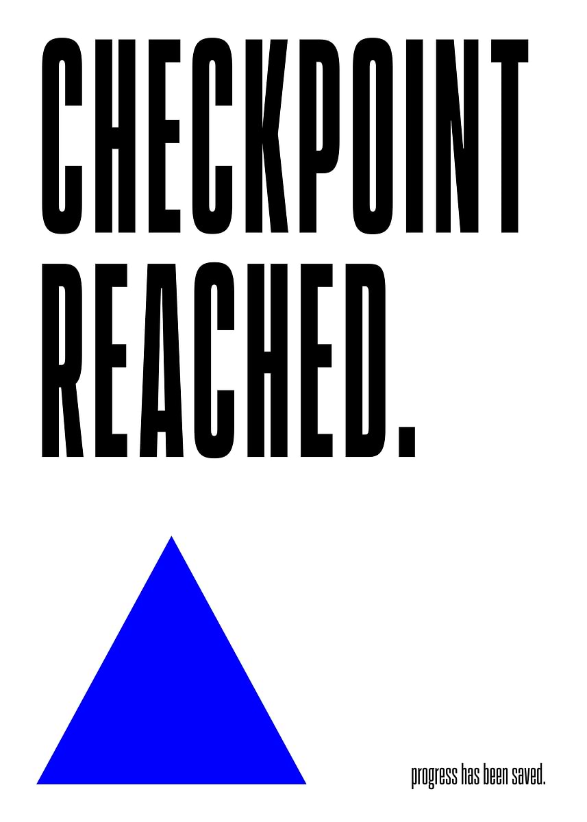 'Checkpoint Reached Progress Saved' Poster, picture, metal print, paint ...
