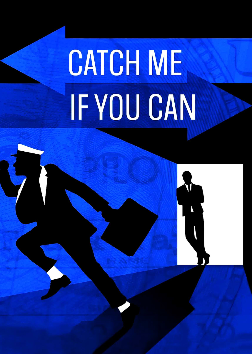 'Catch Me If You Can Poster' Poster, picture, metal print, paint by ...