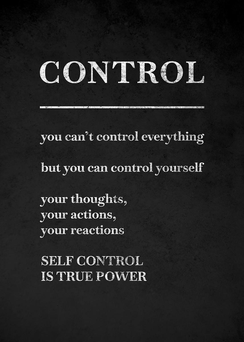 'Control is True Power' Poster, picture, metal print, paint by Muhammad ...