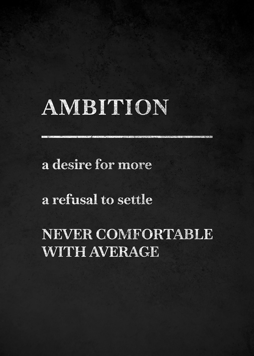 'Ambition Definition Poster' Poster, picture, metal print, paint by ...