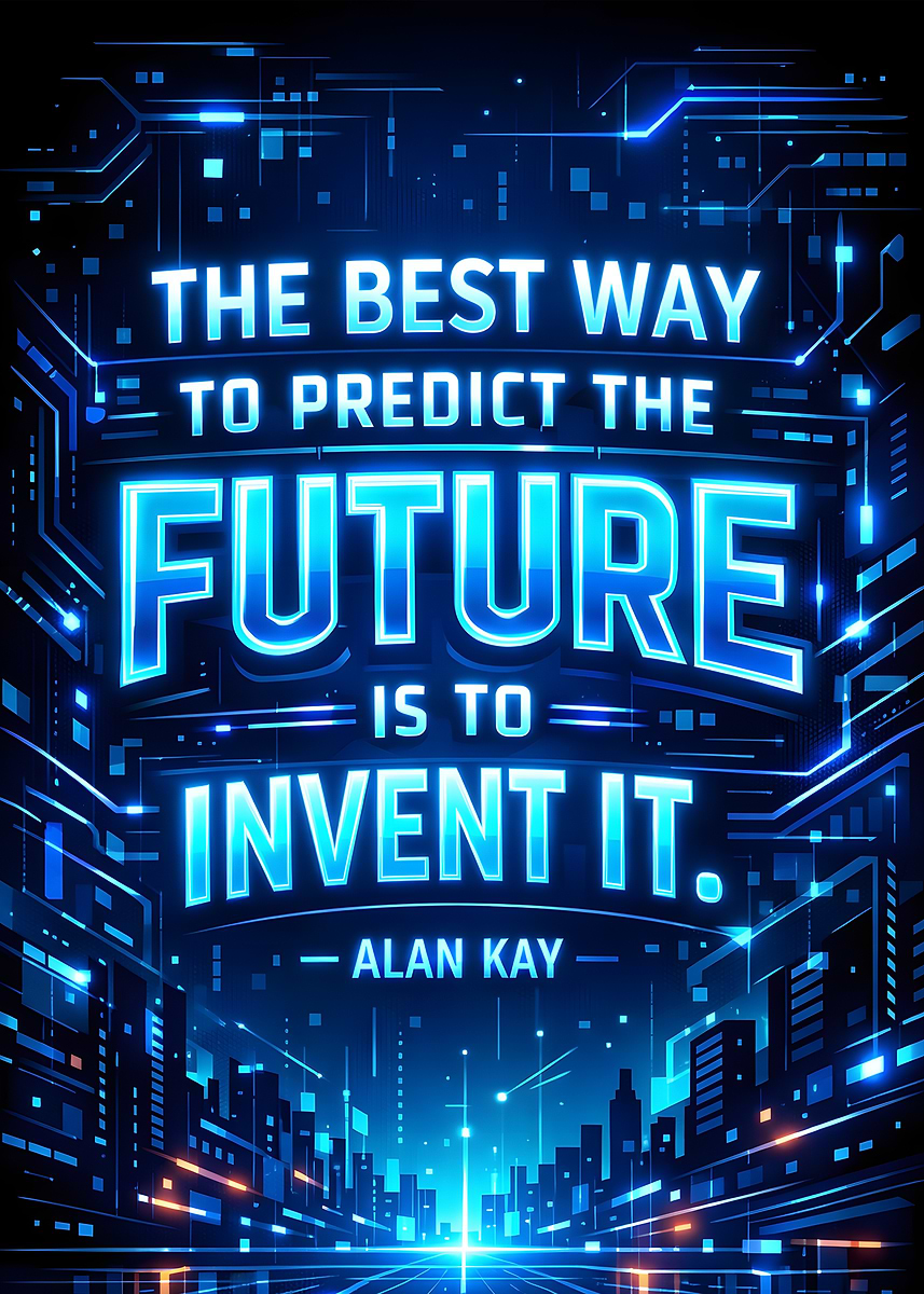 'Invent the Future Quote' Poster, picture, metal print, paint by Best ...