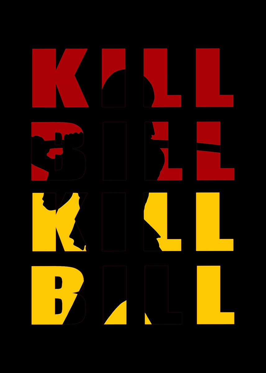 'Kill Bill Text Art' Poster, picture, metal print, paint by Magic Apes ...