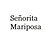 Señorita Mariposa