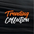 Trending Collection