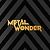 Metal Wonder