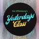 Yesterdays Class