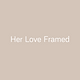 HerLove Framed