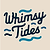 Whimsy Tides