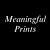 Meaningful Prints