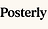 POSTERLY