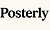 POSTERLY