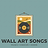 Wall Art Songs