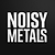 NoisyMetals
