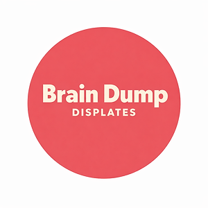 Brain_Dump_Displates