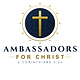 Ambassadors for Christ